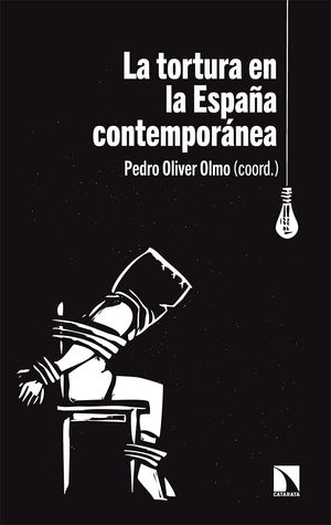 TORTURA EN LA ESPAÑA CONTEMPORÁNEA, LA