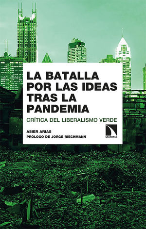 BATALLA POR LAS IDEAS TRAS LA PANDEMIA, LA