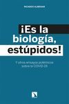 ES LA BIOLOGÍA, ESTÚPIDOS!