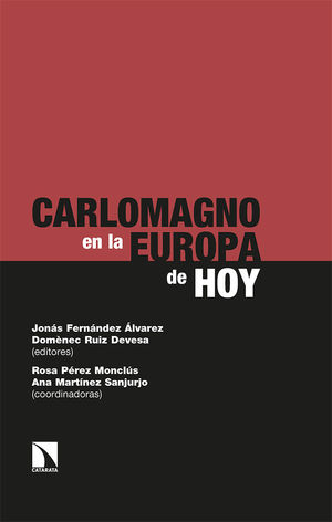 CARLOMAGNO EN LA EUROPA DE HOY