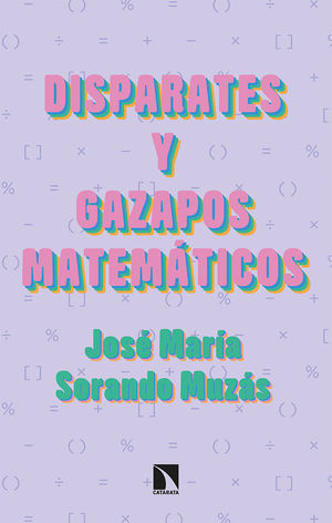 DISPARATES Y GAZAPOS MATEMÁTICOS