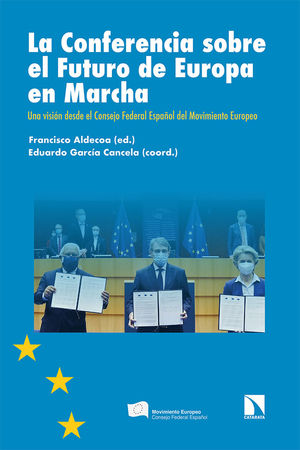 CONFERENCIA SOBRE EL FUTURO DE EUROPA EN MARCHA, LA