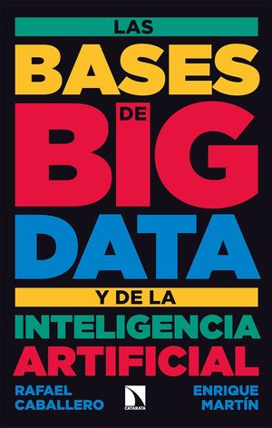 BASES DE BIG DATA Y DE LA INTELIGENCIA ARTIFICIAL, LAS