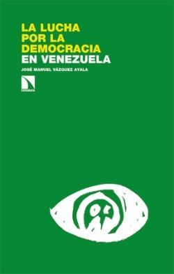LUCHA POR LA DEMOCRACIA EN VENEZUELA, LA