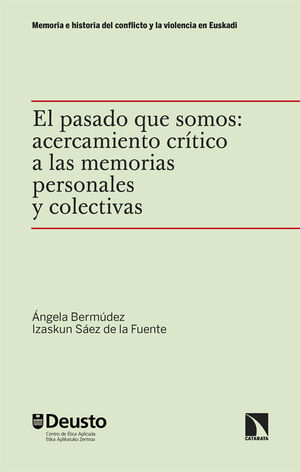 PASADO QUE SOMOS: ACERCAMIENTO CRÍTICO A LAS MEMORIAS PERSONALES Y COLECTIVAS, EL