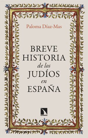 BREVE HISTORIA DE LOS JUDÍOS EN ESPAÑA