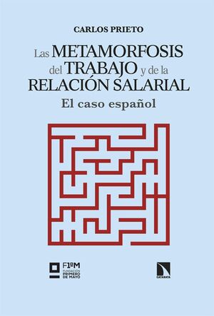 METAMORFOSIS DEL TRABAJO Y DE LA RELACION SALARIAL, LAS