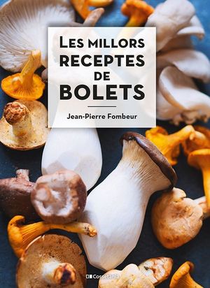 MILLORS RECEPTES DE BOLETS, LES