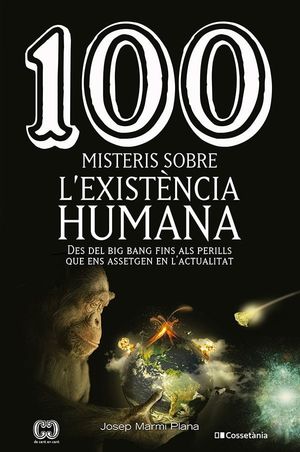 100 MISTERIS SOBRE L'EXISTÈNCIA HUMANA