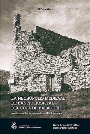 NECRÒPOLIS MEDIEVAL DE L'ANTIC HOSPITAL DEL COLL DE BALAGUER, LA