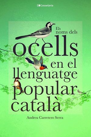 NOMS DELS OCELLS EN EL LLENGUATGE POPULAR CATALÀ, ELS