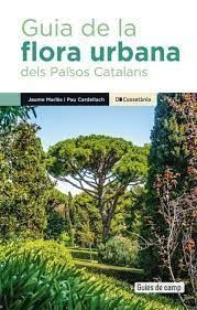 GUIA DE LA FLORA URBANA DELS PAÏSOS CATALANS