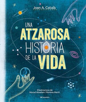 ATZAROSA HISTÒRIA DE LA VIDA, UNA