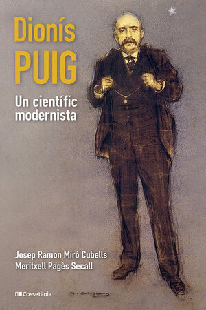 DIONÍS PUIG. UN CIENTÍFIC MODERNISTA