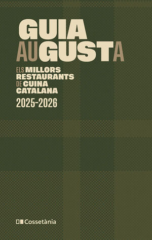 GUIA AUGUSTA 2025-2026 - ELS MILLORS RESTAURANTS DE CUINA CATALANA