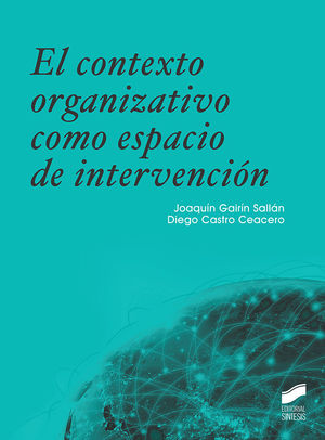 CONTEXTO ORGANIZATIVO COMO ESPACIO DE INTERVENCIÓN, EL