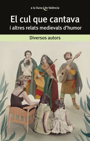 CUL QUE CANTAVA I ALTRES RELATS MEDIEVALS D'HUMOR, EL