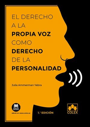 DERECHO A LA PROPIA VOZ COMO DERECHO DE LA PERSONALIDAD, EL