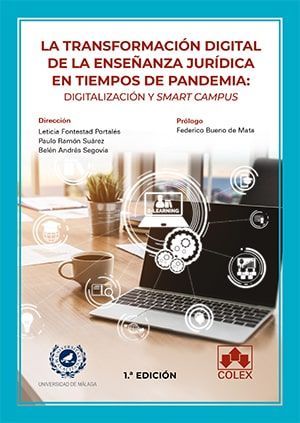 TRANSFORMACIÓN DIGITAL DE LA ENSEÑANZA JURÍDICA EN TIEMPOS DE PANDEMIA: DIGITALIZACIÓN Y SMART CAMPUS