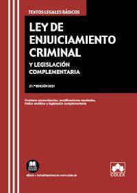LEY DE ENJUICIAMIENTO CRIMINAL (21.ª EDICIÓN 2021)