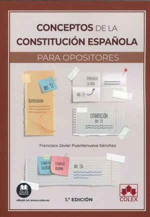 CONCEPTOS DE LA CONSTITUCION ESPAÑOLA PARA OPOSITORES