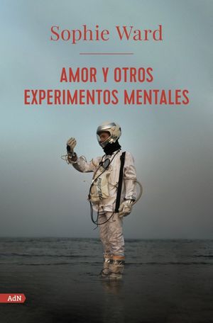 AMOR Y OTROS EXPERIMENTOS MENTALES