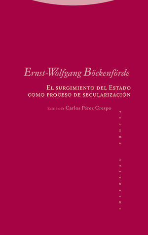 SURGIMIENTO DEL ESTADO COMO PROCESO DE SECULARIZACION, EL