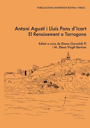 ANTONI AGUSTI I LLUIS PONS D'ICART. EL RENAIXEMENT A TARRAGONA