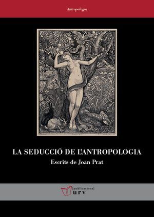 SEDUCCIÓ DE L'ANTROPOLOGIA, LA