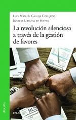 REVOLUCION SILENCIOSA A TRAVES DE LA GESTION DE FAVORES, LA