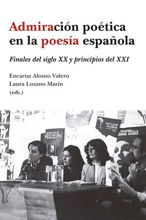 ADMIRACION POETICA EN LA POESIA ESPAÑOLA FINALES DEL SIGLO