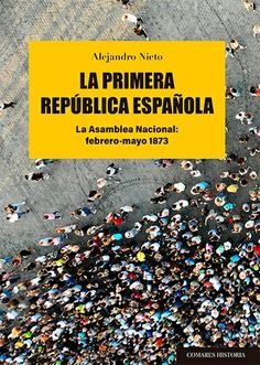 PRIMERA REPÚBLICA ESPAÑOLA, LA