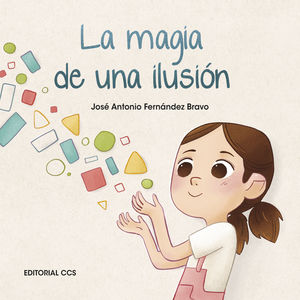 MAGIA DE UNA ILUSIÓN, LA