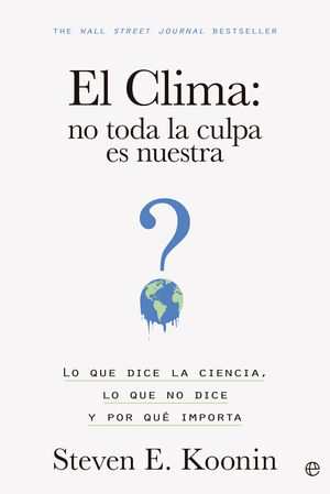 CLIMA: NO TODA LA CULPA ES NUESTRA, EL