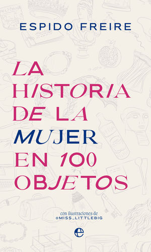 HISTORIA DE LA MUJER EN 100 OBJETOS, LA