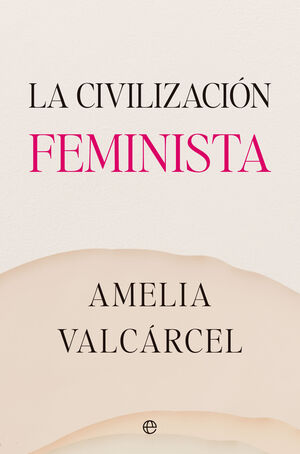 CIVILIZACIÓN FEMINISTA, LA