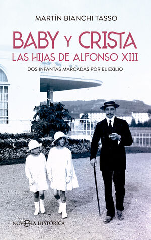 BABY Y CRISTA. LAS HIJAS DE ALFONSO XIII