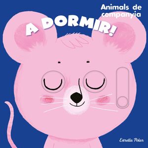 A DORMIR: ANIMALS COMPANYIA