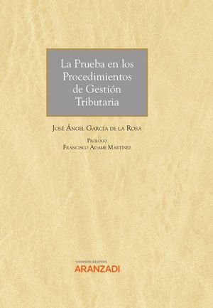 PRUEBA EN LOS PROCEDIMIENTOS DE GESTION TRIBUTARIA