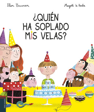 QUIÉN HA SOPLADO MIS VELAS?
