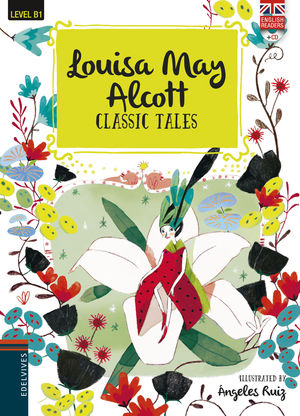 LOUISA MAY ALCOTT. CLASSIC TALES