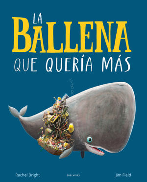 BALLENA QUE QUERÍA MÁS, LA