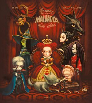 INFANCIA DE LOS MALVADOS, VILLANOS Y MALÉFICOS, LA