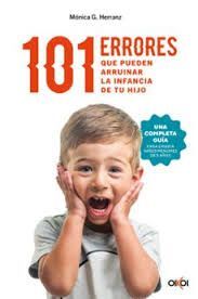 101 ERRORES QUE PUEDEN ARRUINAR LA INFANCIA DE TU HIJO