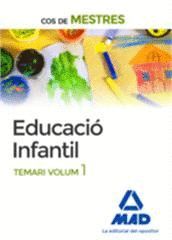 EDUCACIÓ INFANTIL - TEMARI VOL. 1 - COS DE MESTRES