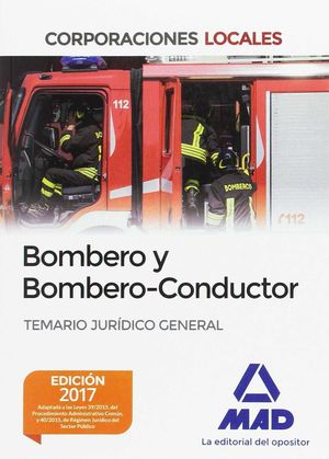 BOMBERO Y BOMBERO-CONDUCTOR. TEMARIO JURÍDICO GENERAL
