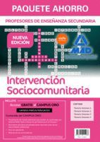 PAQUETE AHORRO INTERVENCIÓN SOCIOCOMUNITARIA CUERPO DE PROFESORES DE ENSEÑANZA SECUNDARIA ( 4 VOLS.)