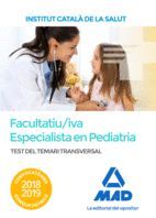 TEST DEL TEMARI TRANSVERSAL PER A LA CATEGORIA DE FACULTATIU/IVA ESPECIALISTA EN PEDIATRIA I LES SEVES ÀREES ESPECIFIQUES DE L’ICS