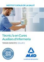 TÈCNIC/A ESPECIALISTA DE GRAU MITJÀ SANITARI EN CURES AUXILIARS D'INFERMERIA DE L'ICS - TEMARI ESPECIFIC VOL. 2