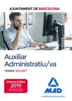 AUXILIAR ADMINISTRATIU/VA DE L´AJUNTAMENT DE BARCELONA. TEMARI. VOLUM 1